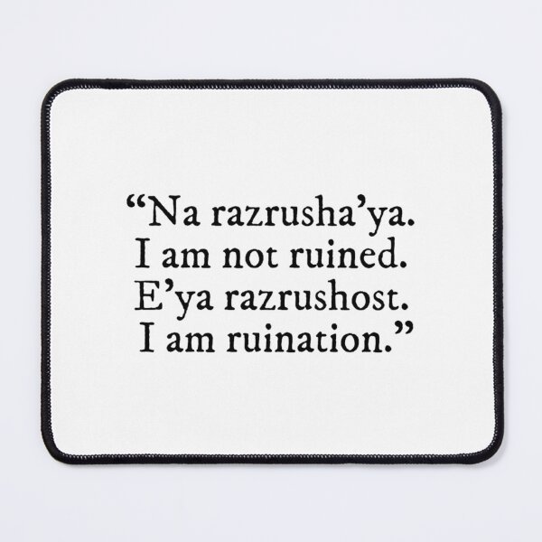 Item preview, I Am Not Ruined. I Am Ruination. - Shadow And Bone Quote designed and sold by ArmondLatorr.