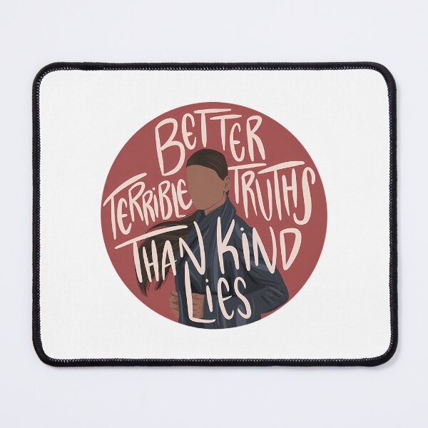 Item preview, Inej Ghafa Better Terrible Truths Than Kind Lies (Six Of Crows) designed and sold by ArmondLatorr.