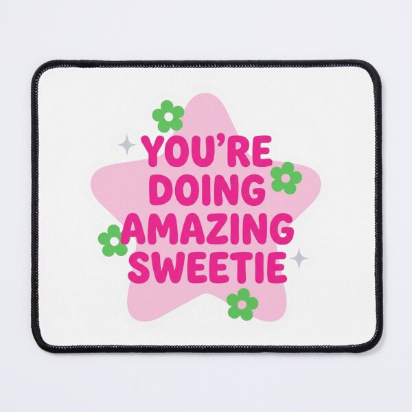 Item preview, You're Doing Amazing Sweetie Funny Pop Culture Quote Retro Star Flower Affirmation designed and sold by raedattia.