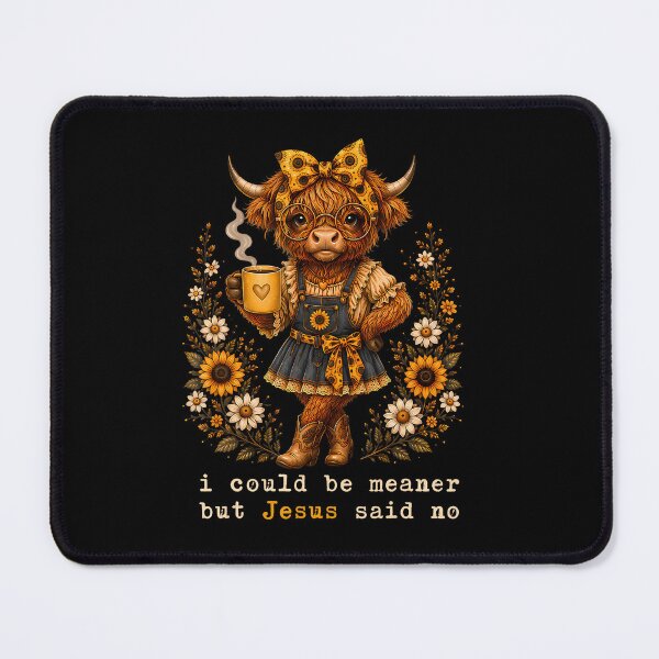 Item preview, I Could Be Meaner But Jesus Said No Highland Cow Sunflower designed and sold by snailslowdance.