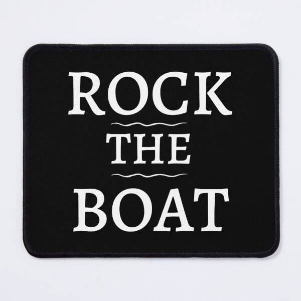 Item preview, Rock The Boat - For Real Boating Lovers designed and sold by TeewyldStores.