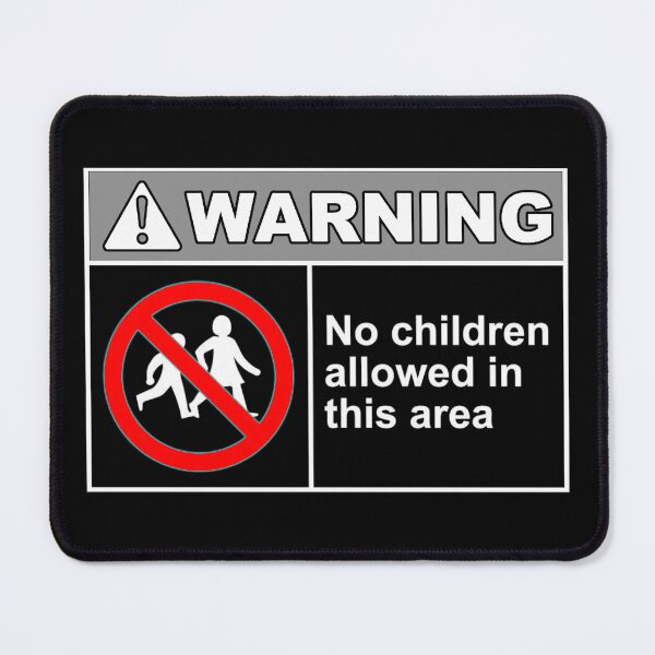 Item preview, No Children Allowed In This Area designed and sold by weirdove.