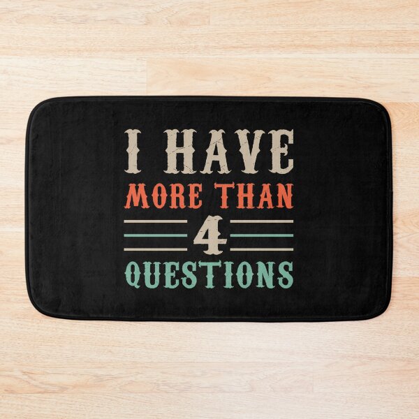 Item preview, I Have More Than Four Question 2023 designed and sold by HeidiVintageArt.