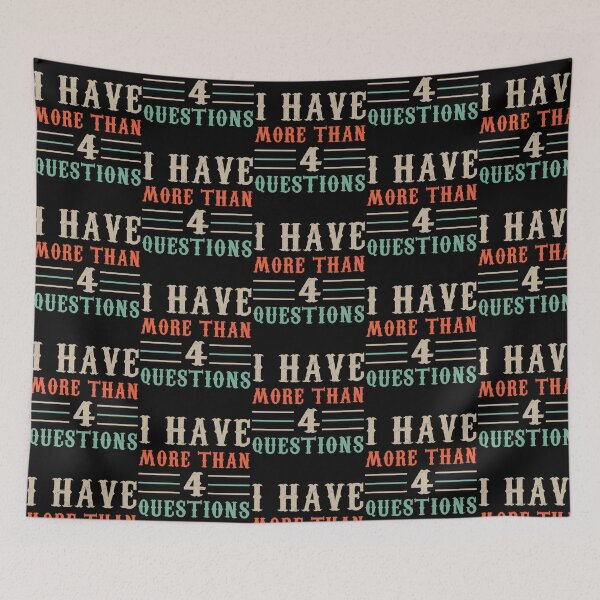 Item preview, I Have More Than Four Question 2023 designed and sold by HeidiVintageArt.