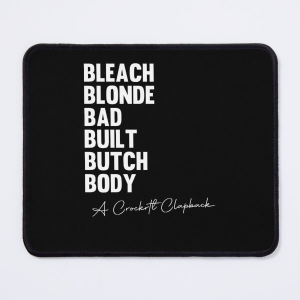 Item preview, Bleach Blonde Bad Built Butch Body Meme Funny designed and sold by dibarihlmynea.