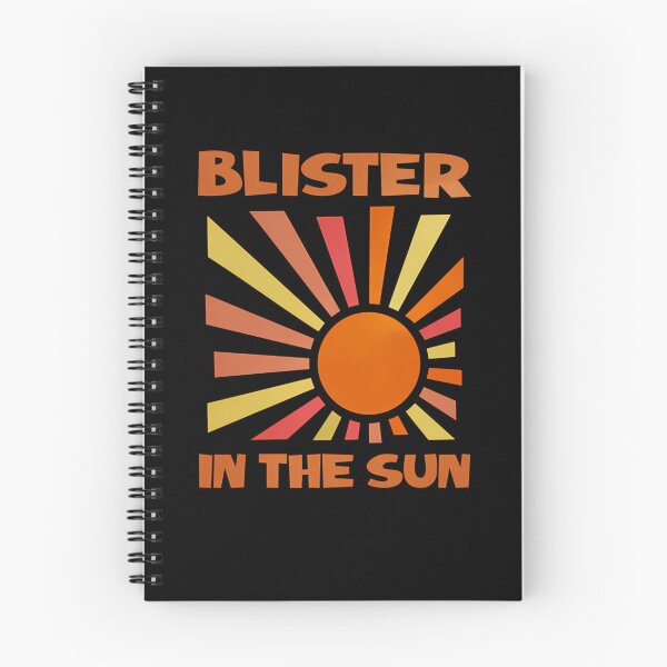 Item preview, Blister In The Sun  designed and sold by dunfeegaalt.