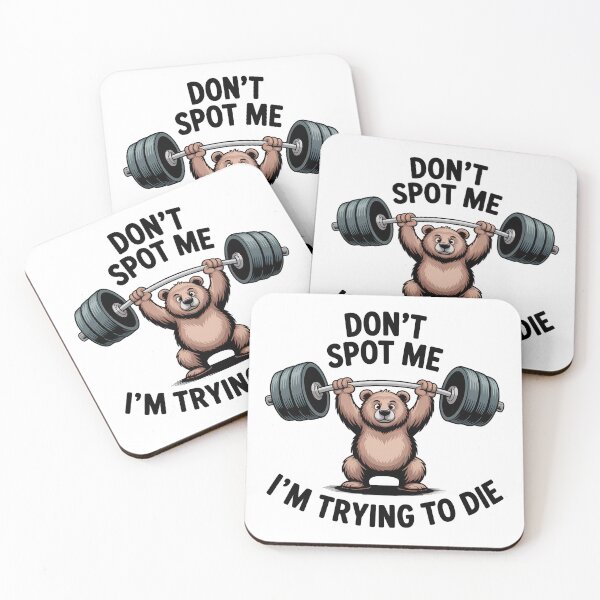 Item preview, Don't Spot Me I'm Trying To Die — Funny Gym BEar Design designed and sold by LoFizzy.