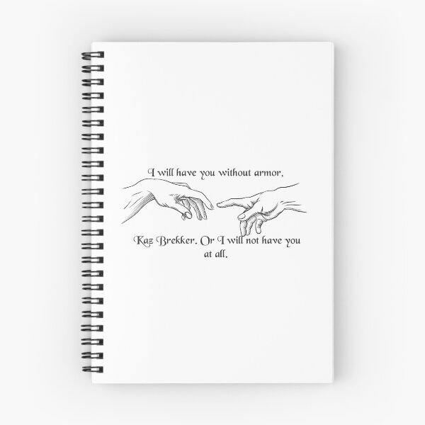 Item preview, I Will Have You Without Armor Kaz Brekker (Kanej Quote) designed and sold by drewfitzgeral.