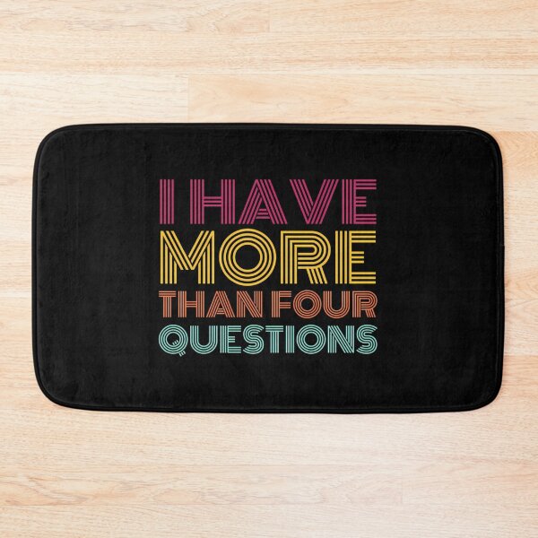 Item preview, I Have More Than Four Questions - Funny Passover Seder designed and sold by HeidiVintageArt.