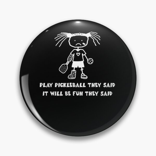 Item preview, Play Pickleball They Said It Will Be Fun Funny Pickleball designed and sold by snailslowdance.
