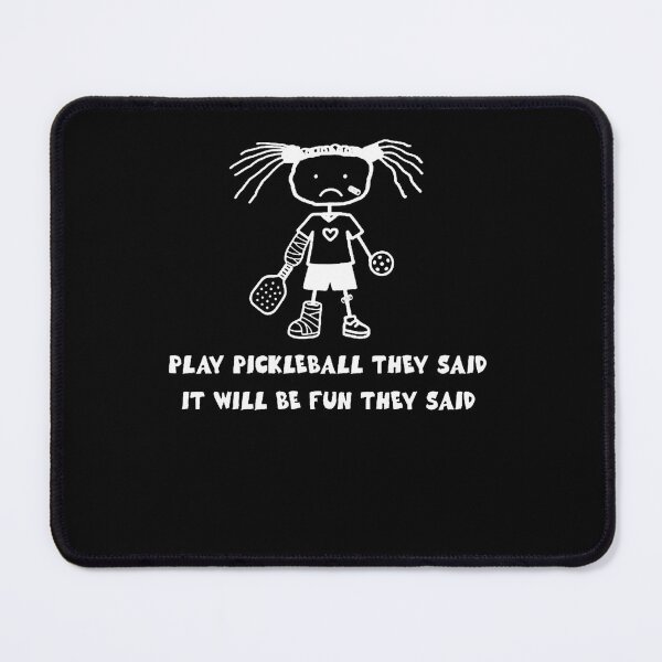 Item preview, Play Pickleball They Said It Will Be Fun Funny Pickleball designed and sold by snailslowdance.