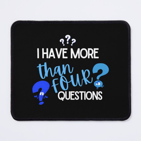 Item preview, I Have More Than Four Questions designed and sold by HeidiVintageArt.