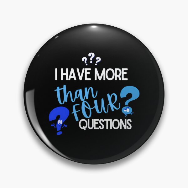 Item preview, I Have More Than Four Questions designed and sold by HeidiVintageArt.