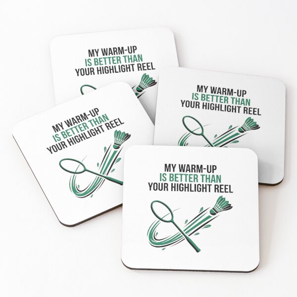 Item preview, My Warm-Up Is Better Than Your Highlight Reel - Badminton Design designed and sold by RunningWhiskers.
