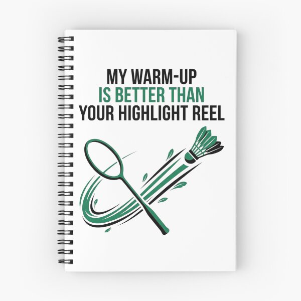 Item preview, My Warm-Up Is Better Than Your Highlight Reel - Badminton Design designed and sold by RunningWhiskers.