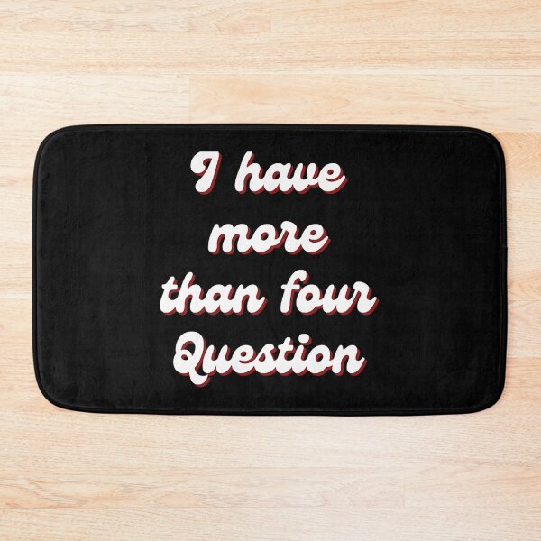 Item preview, I Have More Than Four Questions  designed and sold by HeidiVintageArt.