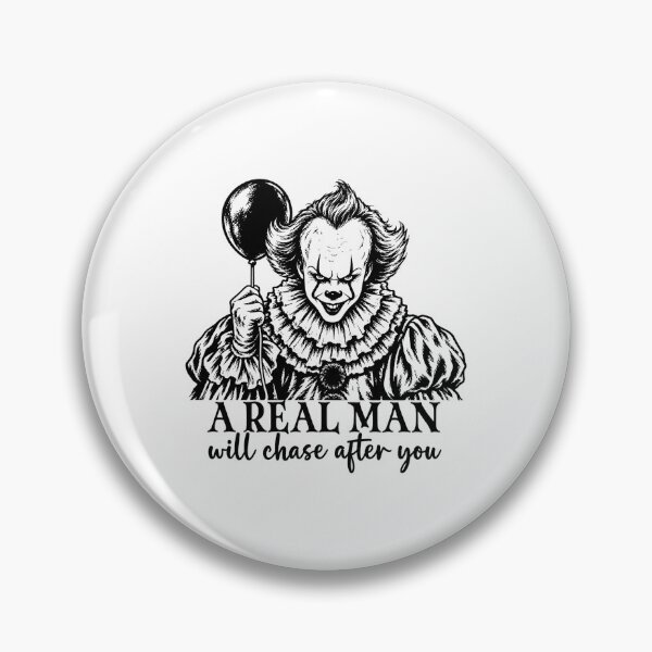 Item preview, Penny-wise A Real Man Will Chase After You Funny Horror Graphic designed and sold by DYALEEZ-XCR.
