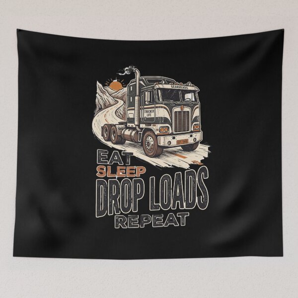 Item preview, Eat Sleep Drop Loads Repeat Trucker Life Big Rig designed and sold by AmeliaShirts.