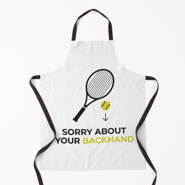 Item preview, Sorry About Your Backhand - Tennis Design designed and sold by RunningWhiskers.