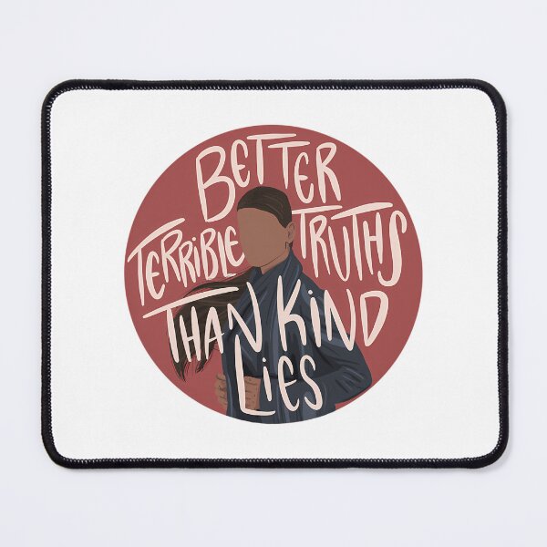 Item preview, Inej Ghafa Better Terrible Truths Than Kind Lies (Six Of Crows) designed and sold by drewfitzgeral.