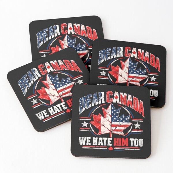 Item preview, Dear Canada We Hate Him Too – Funny Canadian American Solidarity designed and sold by SkeletonsDanger.