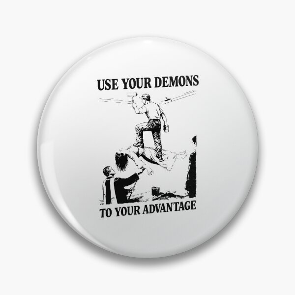 Item preview, Use Your Demons To Your Advantage designed and sold by kar buncles.