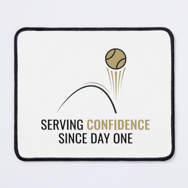 Item preview, Serving Confidence Since Day One - Tennis Design designed and sold by RunningWhiskers.