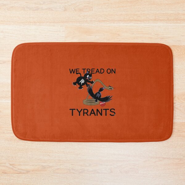 Item preview, We Tread on Tyrants designed and sold by HaiPandaa.