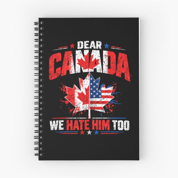 Item preview, Dear Canada We Hate Him Too – Sarcastic Cross Border Humor designed and sold by SkeletonsDanger.