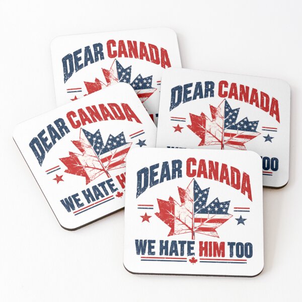 Item preview, Dear Canada We Hate Him Too – Funny Maple Leaf Solidarity Quote designed and sold by SkeletonsDanger.