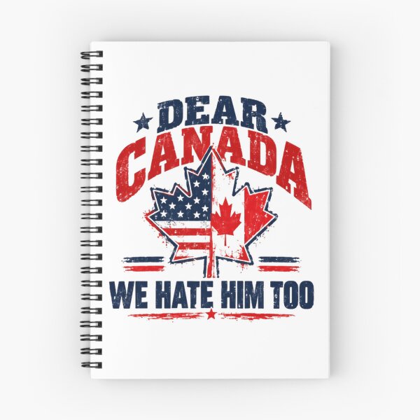Item preview, Dear Canada We Hate Him Too – Bold Patriotic Sarcasm designed and sold by SkeletonsDanger.