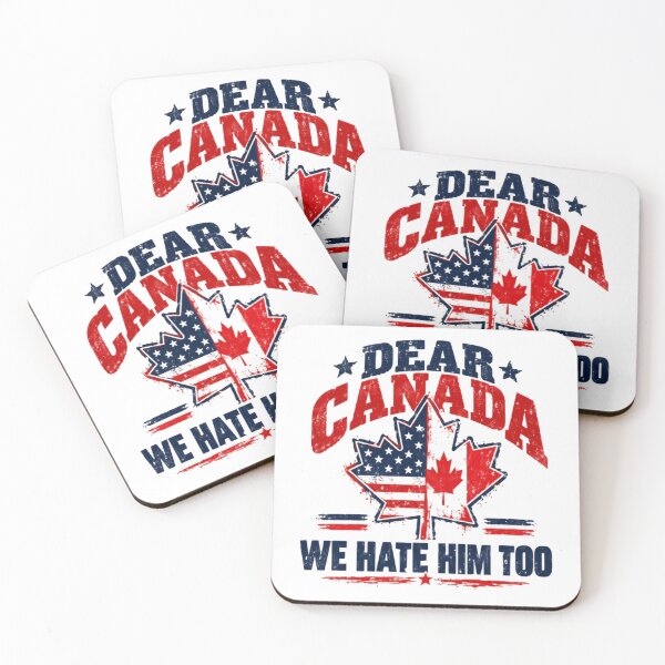 Item preview, Dear Canada We Hate Him Too – Bold Patriotic Sarcasm designed and sold by SkeletonsDanger.
