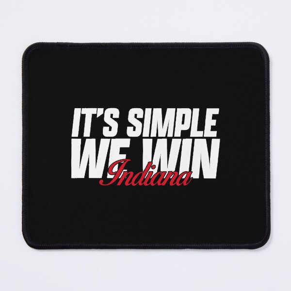 Item preview, It’s Simple We Win Indiana  Football designed and sold by IreneMeyerr.