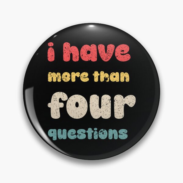 Item preview, I Have More Than Four Questions Shirt Funny Passover Funny Curiosity designed and sold by HeidiVintageArt.