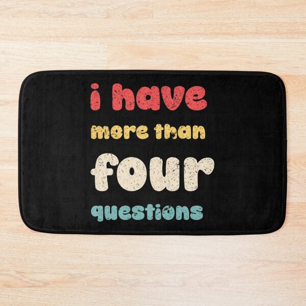 Item preview, I Have More Than Four Questions Shirt Funny Passover Funny Curiosity designed and sold by HeidiVintageArt.