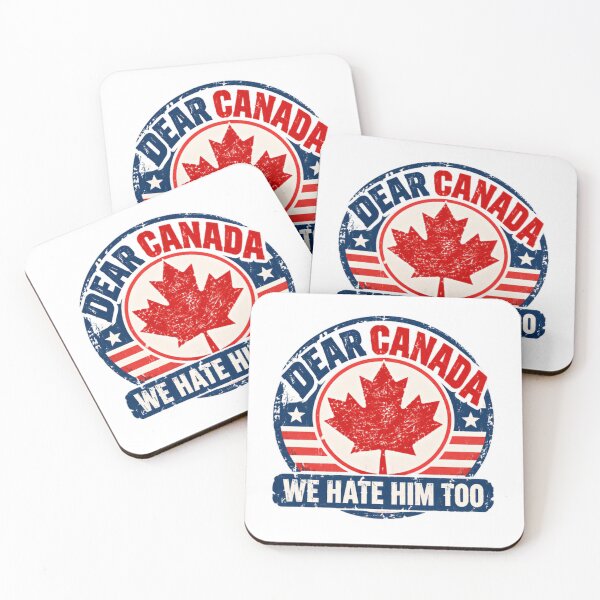 Item preview, Dear Canada We Hate Him Too Proud Canadian Statement designed and sold by SkeletonsDanger.