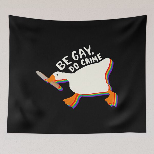 Item preview, Be Gay Do Crime Goose designed and sold by calvinbarnett.