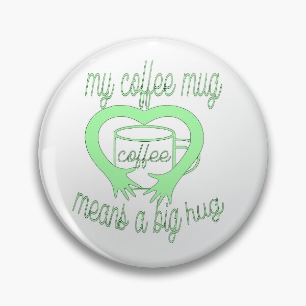 Item preview, my coffee mug means a big hug designed and sold by sednalafandy79.