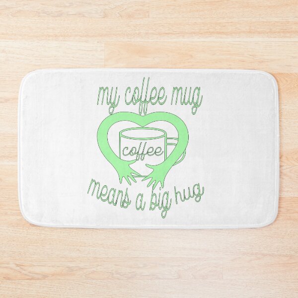 Item preview, my coffee mug means a big hug designed and sold by sednalafandy79.