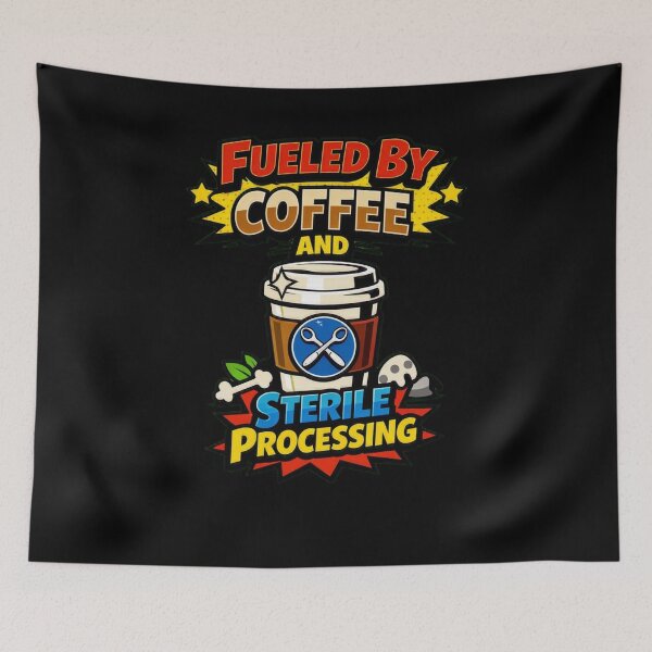 Item preview, Fueled By Coffee And Sterile Processing Tech Funny designed and sold by Timeless Junction.