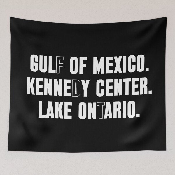 Item preview, Gulf Of Mexico Kennedy Center Lake Ontario Political Satire Meme designed and sold by artworkathome.