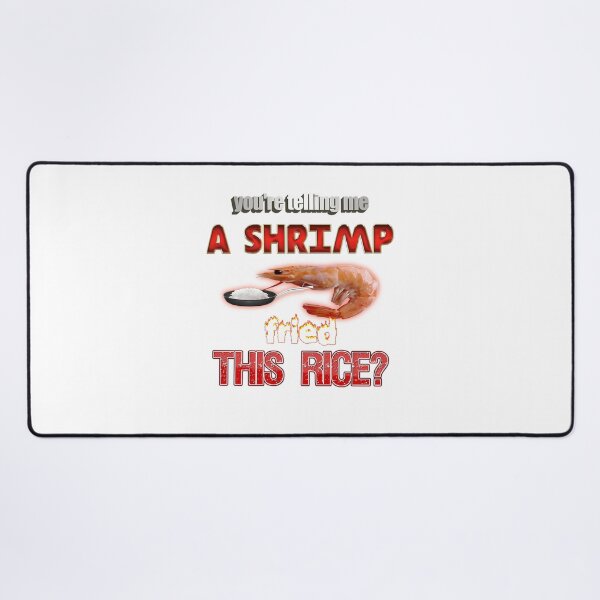 Item preview,  You'Re Telling Me A Shrimp Fried This Rice Dad Joke Pun designed and sold by emanuelfrank.