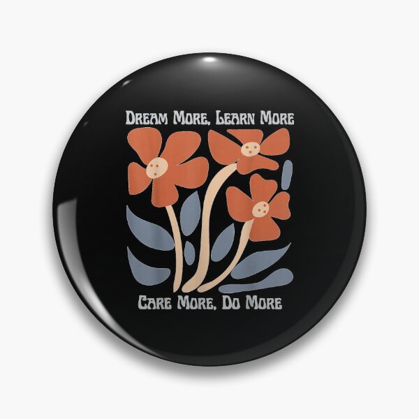 Item preview, Dream More Learn More Care More Do More Floral Inspirational designed and sold by NgumohaLanke.