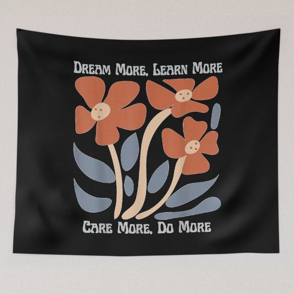 Item preview, Dream More Learn More Care More Do More Floral Inspirational designed and sold by NgumohaLanke.