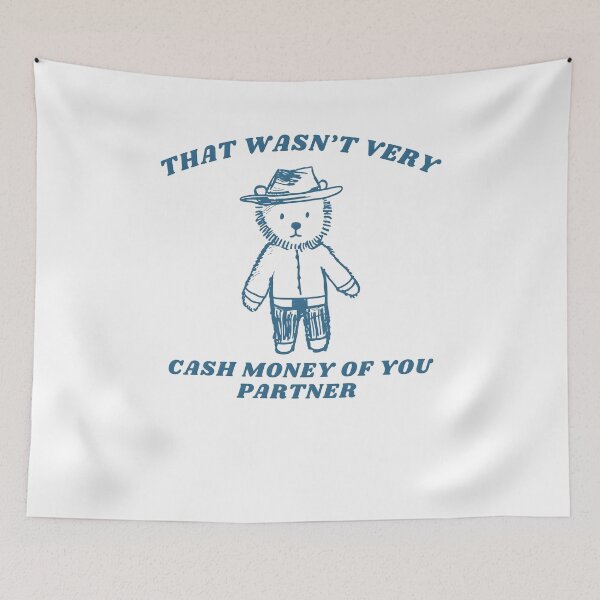 Item preview, That Wasn't Very Cash Money Meme Shirt designed and sold by fimacurtuse.