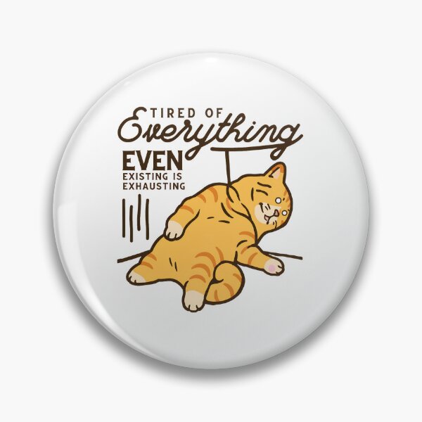 Item preview, Tired Of Everything Cat Funny Exhausted Pet Graphic designed and sold by Dmo3HarkoArt.