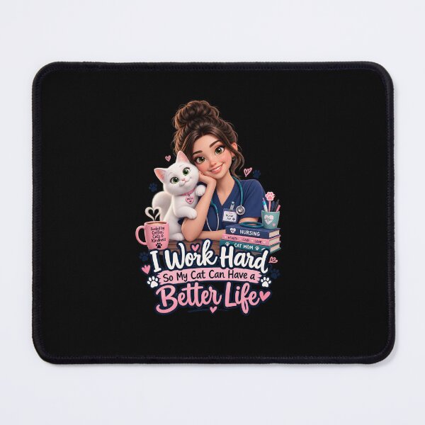 Item preview, I Work Hard So My Cat Can Have a Better Life Cute Cat Nurse designed and sold by Nurse Craft Studio.