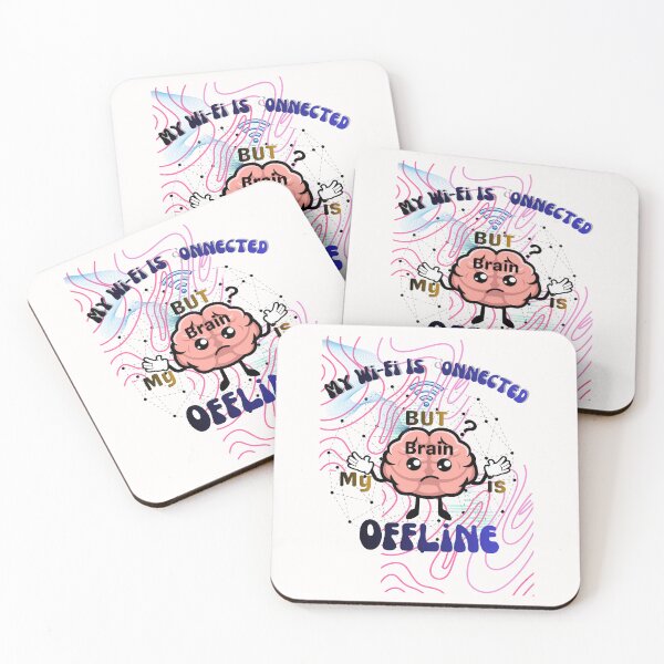 Item preview, My Wi-Fi Is Connected But My Brain Is Offline designed and sold by alizaussi.
