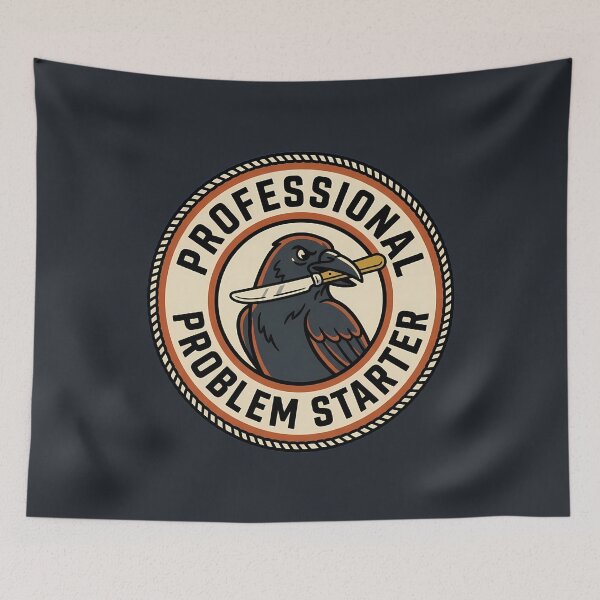 Item preview, Professional Problem Starter Sarcastic Crow Retro Badge designed and sold by DripCultureLab.