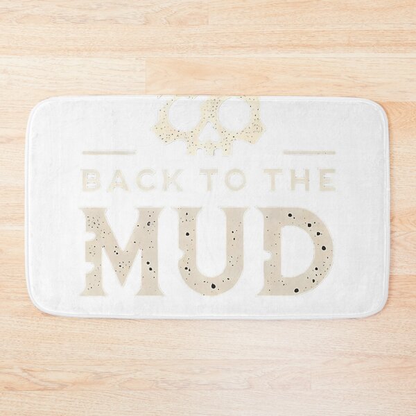 Item preview, Back To The Mud designed and sold by nichollejordon.